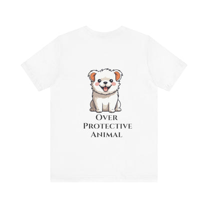 Camiseta unisex con estampado de animales sobreprotectores: perfecta para los amantes de los perros