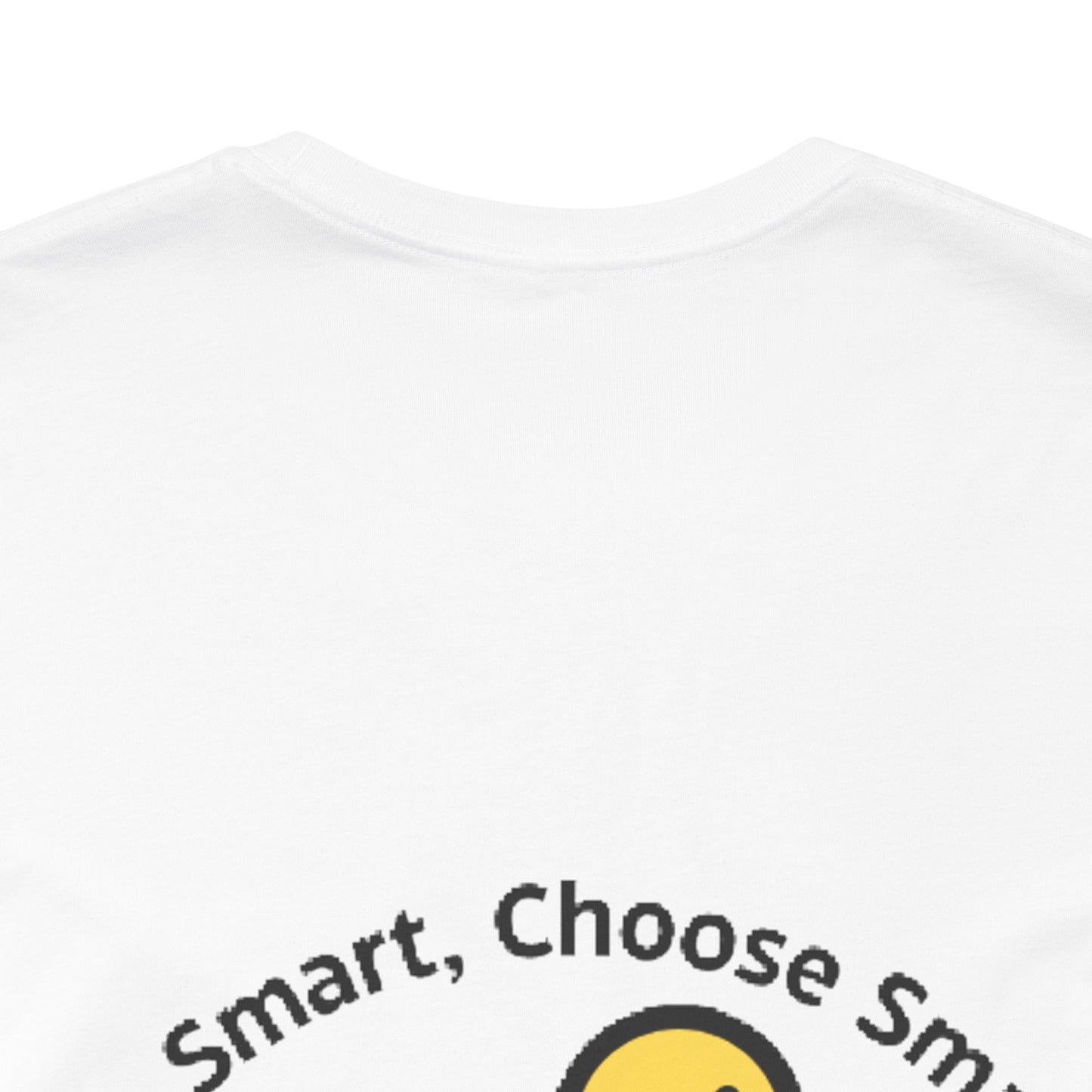 Inspirational Unisex Jersey Tee - "Be Smart, Choose Smart"