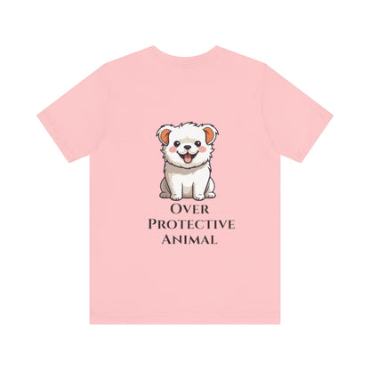 Camiseta unisex con estampado de animales sobreprotectores: perfecta para los amantes de los perros