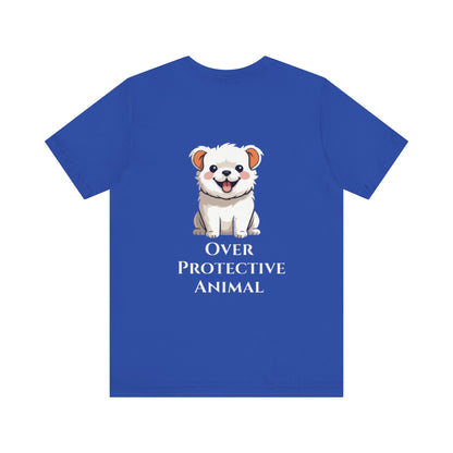 Camiseta unisex con estampado de animales sobreprotectores: perfecta para los amantes de los perros