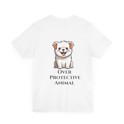 Camiseta unisex con estampado de animales sobreprotectores: perfecta para los amantes de los perros