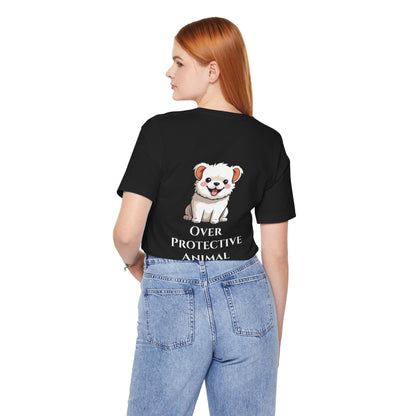 Over Protective Animal Unisex Jersey Tee - Perfect for Dog Lovers - Print Hits Store  