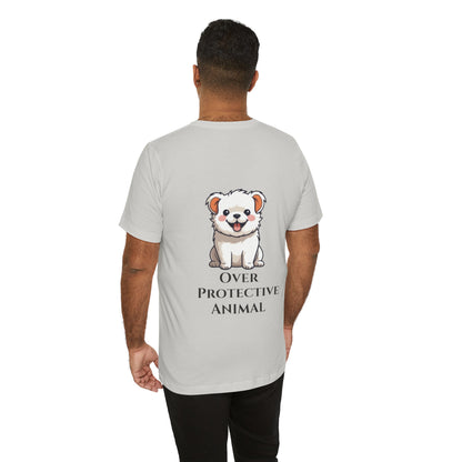 Camiseta unisex con estampado de animales sobreprotectores: perfecta para los amantes de los perros