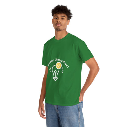 Be Smart Choose Smart Unisex Heavy Cotton Tee